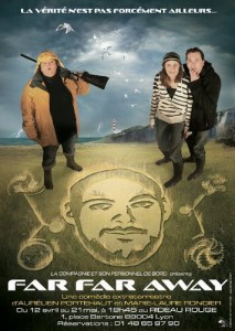 Far Far Away : une pièce d'Aurélien Portehaut