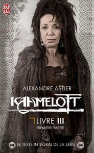Kaamelott Livre III – Texte intégral – épisodes 1 à 50